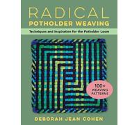 Deborah Jean Cohen Radical Potholder Weaving (Tascabile)