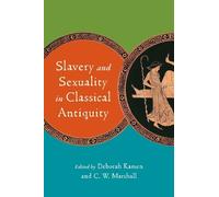 Deborah Kamen Slavery and Sexuality in Classical Antiquity (Copertina rigida)