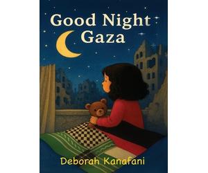 Deborah Kanafani Good Night Gaza (Copertina rigida)