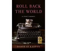 Deborah Kasdan Roll Back the World (Tascabile)