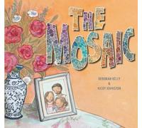 Deborah Kelly The Mosaic (Copertina rigida)