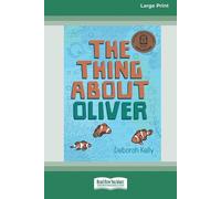 Deborah Kelly The Thing about Oliver [LP 16 Pt Edition] (Tascabile)