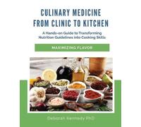 Kennedy Deborah Culinary Medicine From Clinic BOOK NUOVO