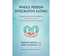 Deborah Kesten Larry Scherwitz Whole Person Integrative Eating (Tascabile)