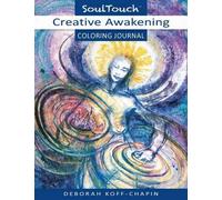Deborah Koff-Chapin Creative Awakening Coloring Journal (Tascabile)