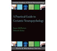 Deborah Koltai Attix Susan M A Practical Guide to Geriatric Neurops (Tascabile)