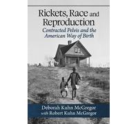 Deborah Kuhn McGregor Robert Kuhn McGre Rickets, Race and Reproduct (Tascabile)