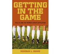 Deborah L. Brake Getting in the Game (Copertina rigida) Critical America
