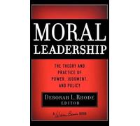 Deborah L. Rhode Moral Leadership (Copertina rigida) J-B Warren Bennis Series