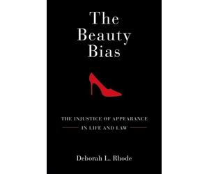 Deborah L. Rhode The Beauty Bias (Tascabile)