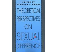 Deborah L. Rhode Theoretical Perspectives on Sexual Difference (Tascabile)