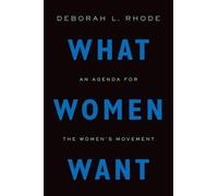 Deborah L. Rhode What Women Want (Copertina rigida)