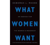 Deborah L. Rhode What Women Want (Tascabile)