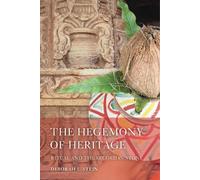 Deborah L. Stein The Hegemony of Heritage (Tascabile)