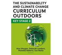Deborah Lambert Sue Waite The Sustainability and Climate Change Cur (Tascabile)