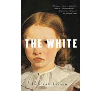 Deborah Larsen The White (Tascabile)