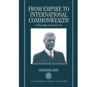 Deborah Lavin From Empire to International Commonwealth (Copertina rigida)