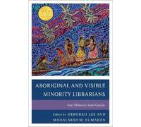 Deborah Lee Aboriginal and Visible Minority Librarians (Tascabile)