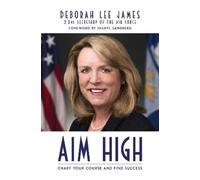 Deborah Lee James Aim High (Copertina rigida)