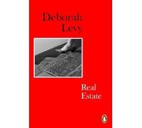 Deborah Levy Real Estate (Tascabile) Living Autobiography