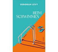 Deborah Levy Richard Barth Heim schwimmen (Copertina rigida)