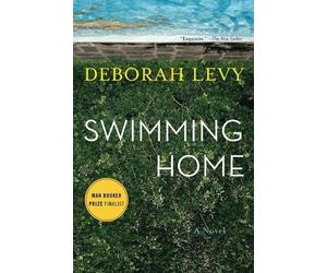 Deborah Levy Swimming Home (Tascabile)
