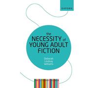 Deborah Lindsay Williams The Necessity of Young Adult Fiction (Tascabile)