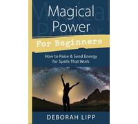 Deborah Lipp Magical Power for Beginners (Tascabile) Llewellyn's For Beginners
