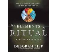 Deborah Lipp The Elements of Ritual (Tascabile)