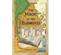 Deborah Lipp The Magic of the Elements (Tascabile)
