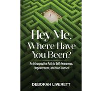 Deborah Liverett Hey Me, Where Have You Been? (Tascabile)