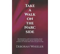 Deborah Louise Wheeler Take a Walk on the Narc Side (Tascabile)