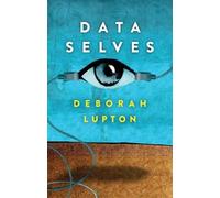 Deborah Lupton Data Selves (Copertina rigida)