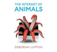 Deborah Lupton The Internet of Animals (Tascabile)
