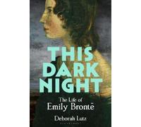 Deborah Lutz This Dark Night (Copertina rigida)