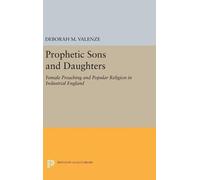 Deborah M. Valenze Prophetic Sons and Daughters (Copertina rigida)