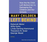 Deborah Meier Many Children Left Behind (Tascabile)