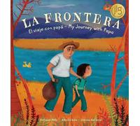 Deborah Mills La Frontera: El Viaje Con Papa / My Journey wit (Copertina rigida)
