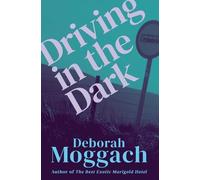 Deborah Moggach Driving in the Dark (Tascabile)