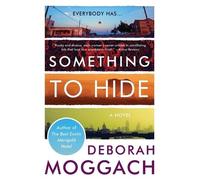 Deborah Moggach Something to Hide (Tascabile)
