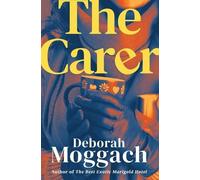 Deborah Moggach The Carer (Tascabile)