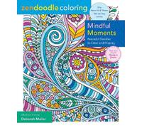 Deborah Muller Zendoodle Coloring: Mindful Moments (Tascabile)