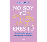 Déborah Murcia No soy yo, eres tú / It's Not Me, It's You (Tascabile)