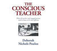 Deborah Nichols Poulos The Conscious Teacher (Tascabile)