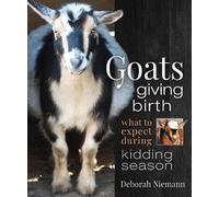 Deborah Niemann Goats Giving Birth (Tascabile)