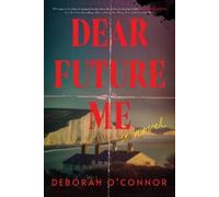 Deborah O'Connor Dear Future Me (Tascabile)