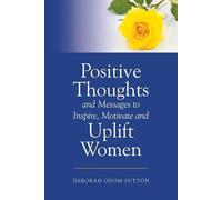 Deborah Odom Su Positive Thoughts and Messages to Inspire, Motivate (Tascabile)