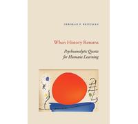 Deborah P. Britzman When History Returns (Copertina rigida)