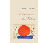Deborah P. Britzman When History Returns (Tascabile)