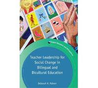 Deborah Palmer Teacher Leadership for Social Change in Biling (Copertina rigida)